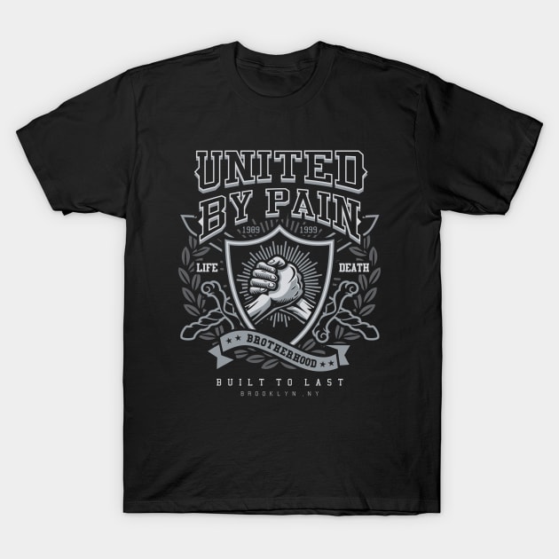 Brotherhood Series: United by Pain T-Shirt by Jarecrow 